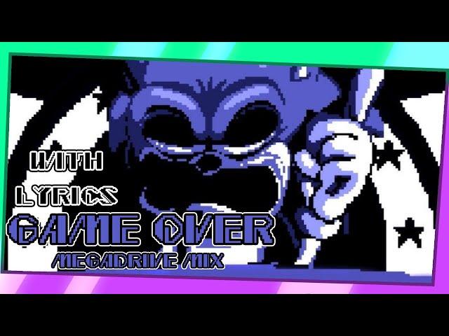 GAME OVER MEGADRIVE MIX WITH LYRICS! | VS SONIC.EXE WITH LYRICS