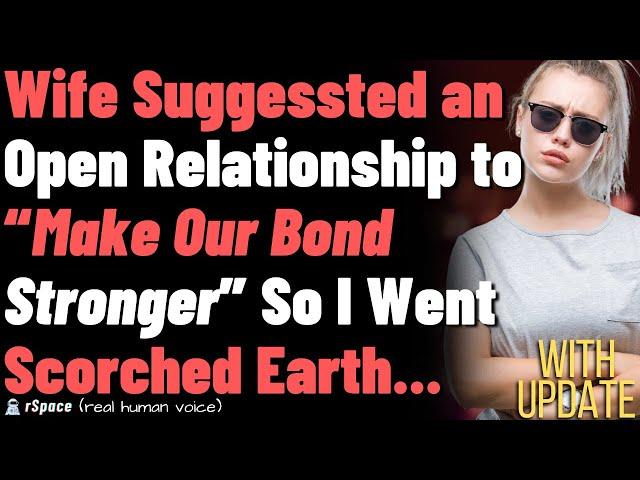 Wife Suggessted an Open Relationship to “Make Our Bond Stronger” So I Went Scorched Earth...