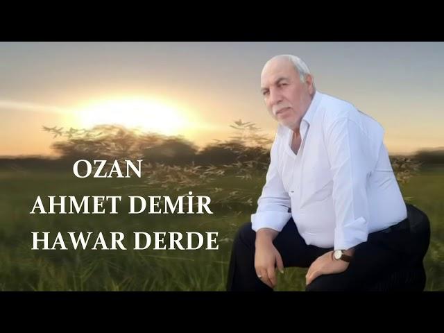 OZAN AHMET DEMİR HAWAR DERDE