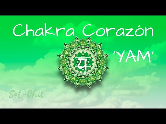 SANAR y DESBLOQUEAR CHAKRA CORAZÓN  Mantra / Canto 'YAM' para EQUILIBRAR el Cuarto Chakra - 639Hz