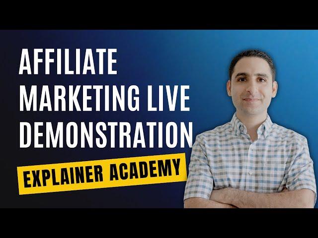 Affiliate Marketing Live Demonstration Explainer Academy