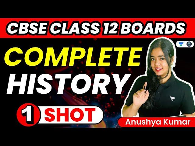 Class 12 Complete History in One Shot | Marathon | CBSE Boards 2023 | Anushya Kumar