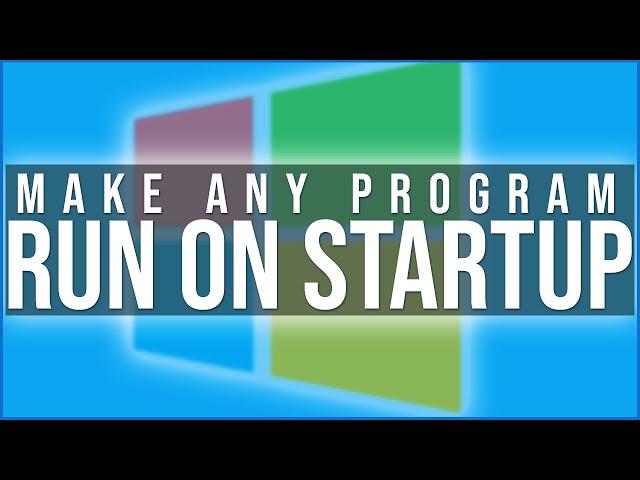 Run any program/application on startup in Windows 10