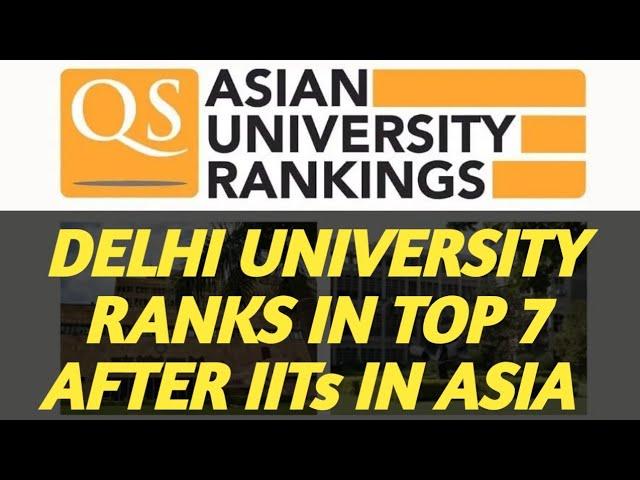 DELHI UNIVERSITY RANKS IN TOP 7 AFTER IITs IN ASIA | QS WORLD RANKING 2024 #universityranking #du