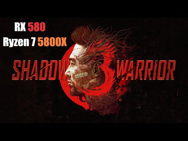 Shadow Warrior 3 - RX580 | Ryzen 7 5800X - All Settings