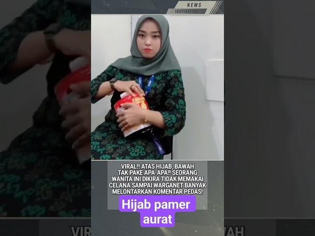 cewek Hijab pamer aurat #hijab #hijabstyle #shortvideo #trending #viral #fypシ #fyp