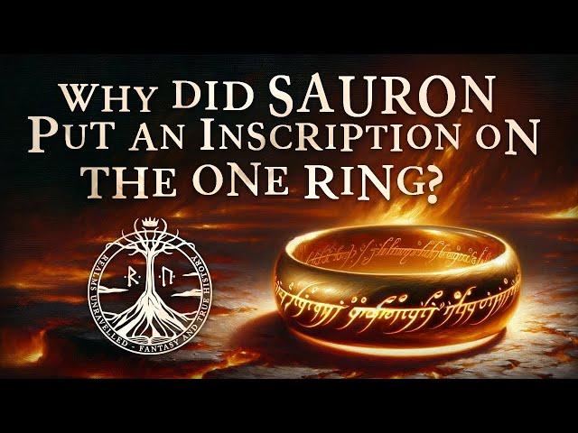 Why Did Sauron Put an Inscription on the One Ring? | Secrets of Middle-Earth Unveiled