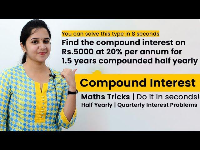 Compound Interest Math shortcuts - Find Interest in seconds, Math tricks, Yearly, Quarterly problems