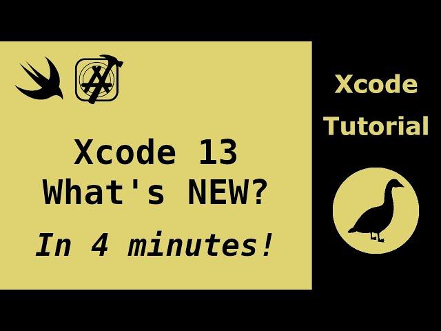 Xcode 13 - what's NEW in 4 minutes!