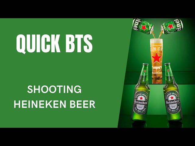 Heineken Behind The Scenes Product Photography