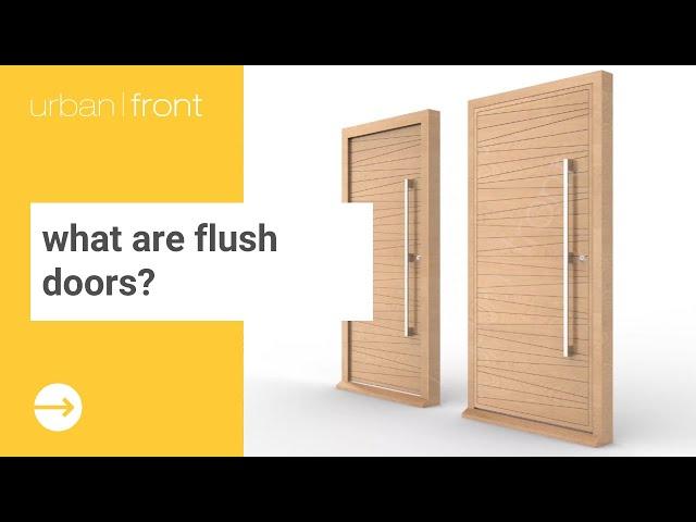 What are flush doors?