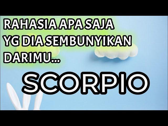 Scorpio Rahasia apa saja yang dia sembunyikan darimu saat ini