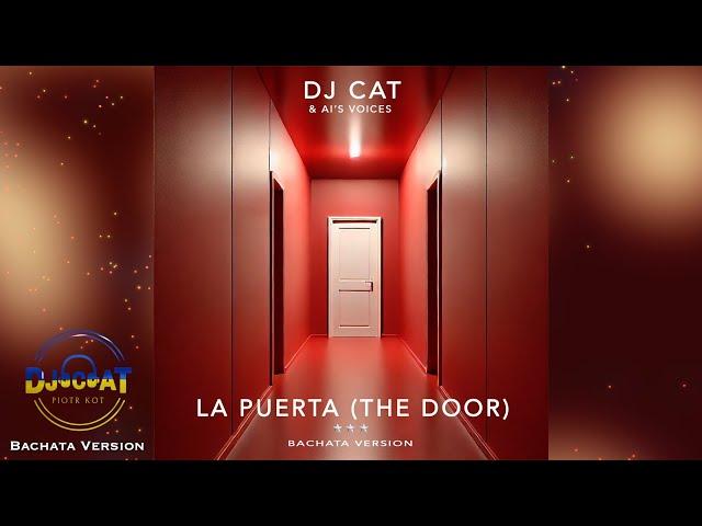 DJ Cat & AI's voices - La puerta The Door (Bachata Version)