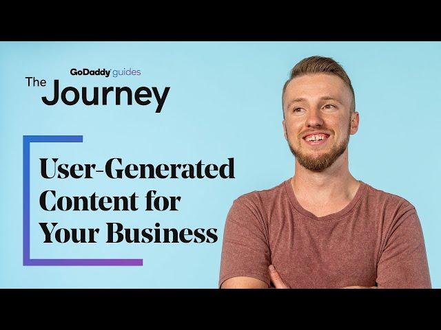 What Is User Generated Content and Can It Help Your Business? | The Journey
