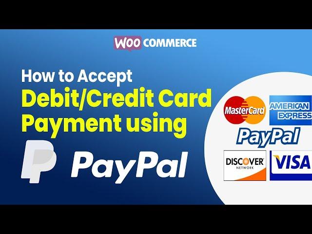 How to Accept Credit/Debit Card Payment using Paypal on Own Website | Woocommerce WordPress Tutorial