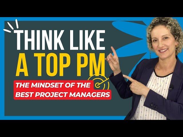 The Mindset of the Best Project Managers