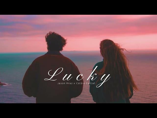 Vietsub | Lucky - Jason Mraz, Colbie Caillat | Lyrics Video