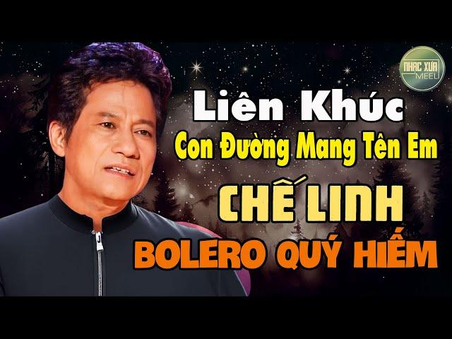 Trọn Bộ Nhạc Vàng Xưa | CHẾ LINH Hay Nhất Mọi Thời Đại - Giọng Hát Đặc Biệt Khó Ai Sánh Bằng