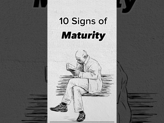 10 Signs of Maturity#Shorts #motivational#youtubeshorts#quotes# life quotes#Life..