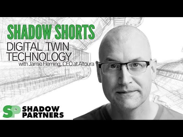 Encore: Digital Twin Technology - Jamie Fleming of Altoura