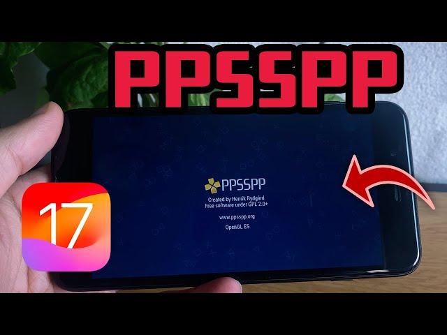 PPSSPP Emulator iOS 17 - PSP Emulator for iPhone/iPad iOS 17 Tutorial