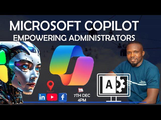 Microsoft Copilot - Empowering Administrators