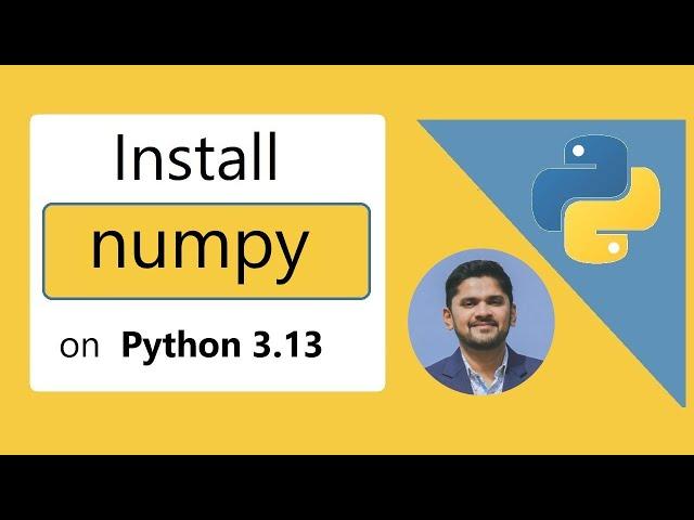 How to install numpy for Python 3.13 Windows 10/11