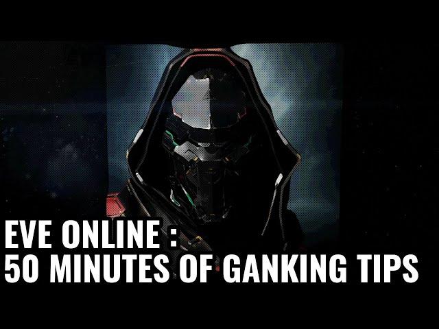 Eve Online : 50 Minutes of Ganking Tips