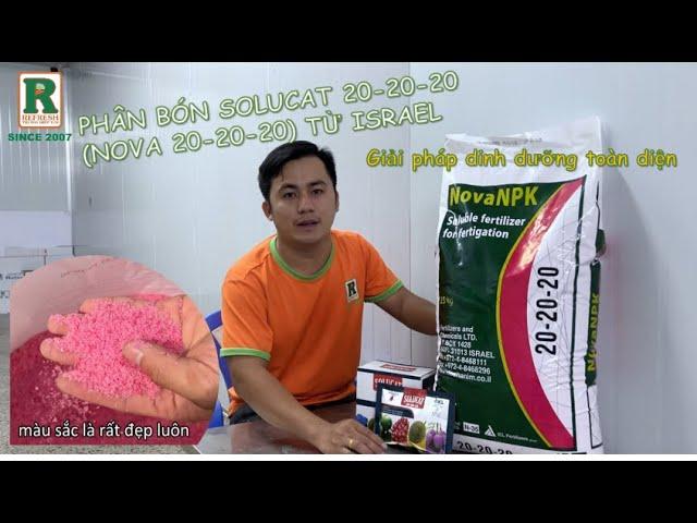 Review khui bao phân bón NPK SOLUCAT 20-20-20 (Nova NPK) tập đoàn ICL, Israel