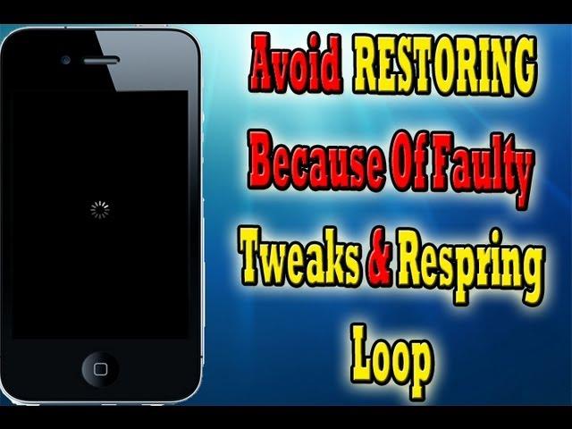 Avoid RESTORING Because Of RESPRING Loop & Faulty Tweaks