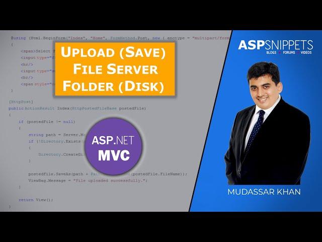 Upload and Save file to Server Folder (Disk) in ASP.Net MVC