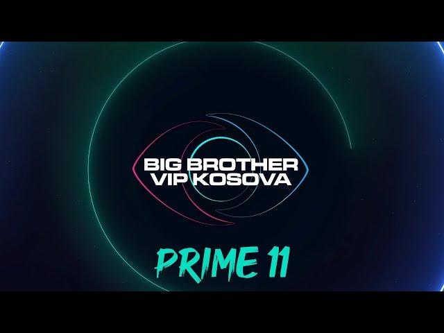 PRIME 11 - Big Brother VIP Kosova 3 - 22.11.2024