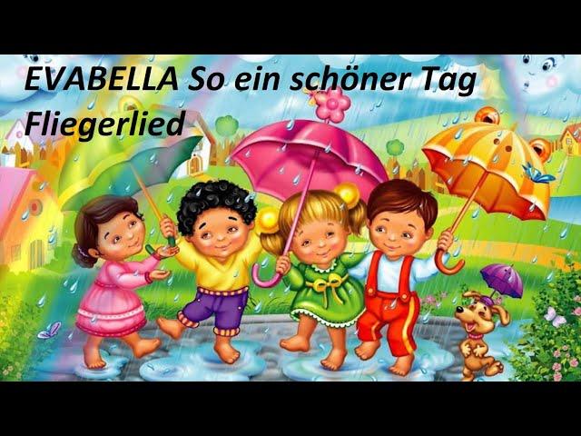 EVABELLA So ein schöner Tag Fliegerlied|Partymix|Baby  SHark|MiniDisco Titanic beach Lara 2021