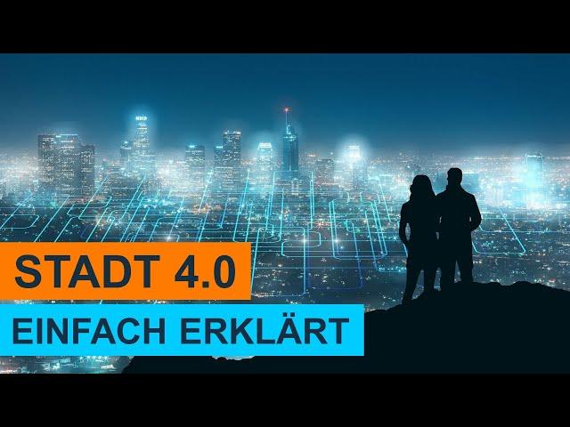 Was sind Smart Cities oder Stadt 4.0? Mit Beispielen! Einfach erklärt! LERNVIDEO