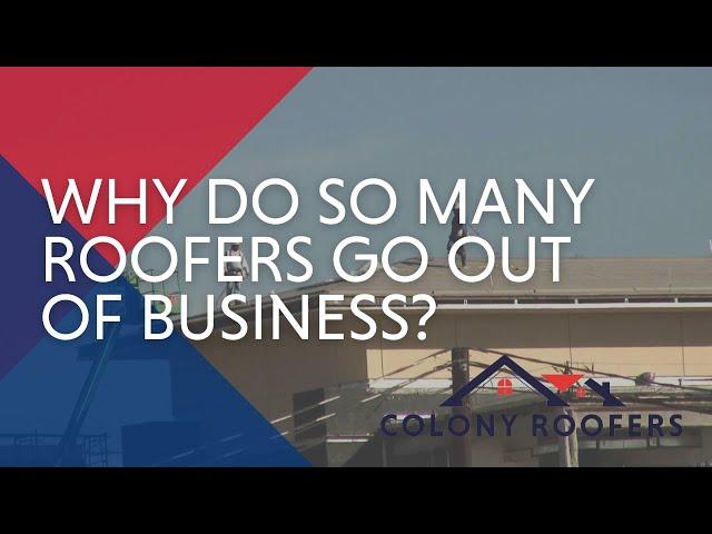 Why Do So Many Roofers Go Out Of Business? - Why Roofing Companies Fail