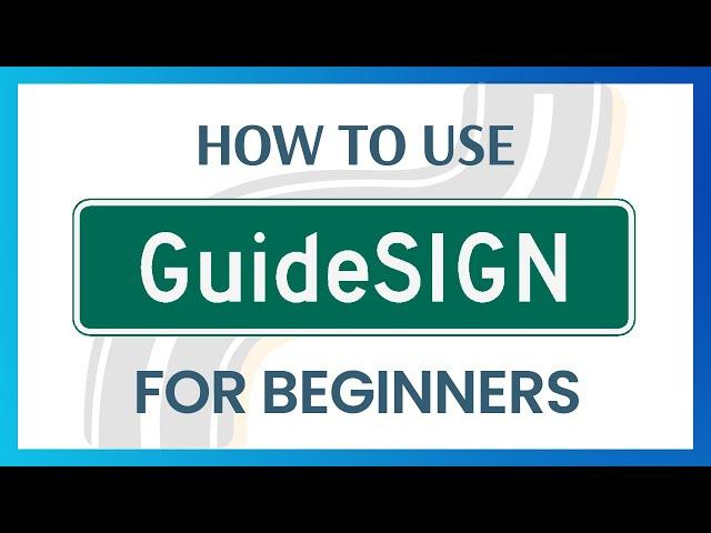 How to use GuideSIGN - Tutorial for Beginners (Transoft Solutions)