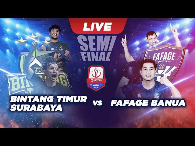 [LIVE] Bintang Timur Surabaya Vs Fafage Banua | Semifinal | 3Second Futsal Super Cup 2024