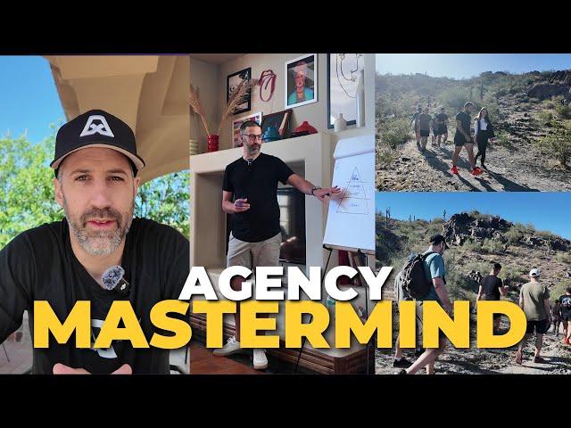 Top Lessons From Our Agency Mastermind Retreat (Exclusive BTS)