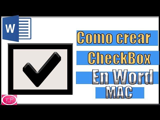 [Tutorial] Insertar una casilla de verificación (checkbox) en Word para Mac