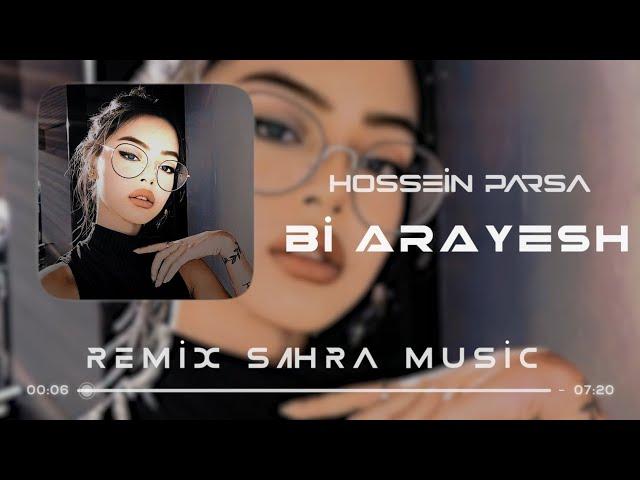 Hossein Parsa - Bi Arayesh ( Sahra Remix ) حسین پارسا-بی آرایش بەژێرنووسی کوردی