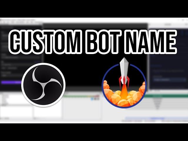 OBS: Create Custom Bot Name (StreamElements)