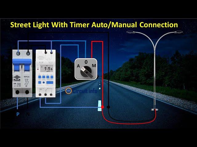 Street Light With Timer Connection diagram/Auto Manual Connection @CircuitInfo