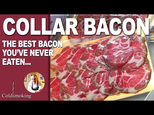 Amazing Collar Bacon - The best bacon you've never had!