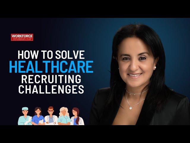 How to Solve Healthcare Recruiting Challenges ?  | Episode 153