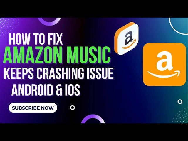 How To Fix Amazon Music App Keeps Crashing Issue Android & Ios