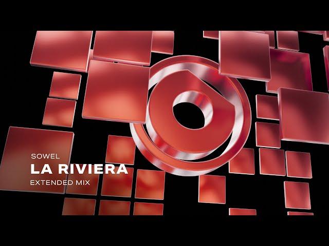 Sowel - La Riviera (Extended Mix)