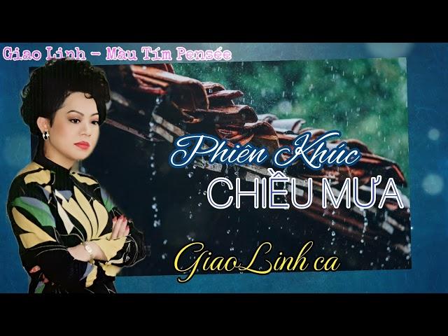 Danh Ca Giao Linh | Phiên Khúc Chiều Mưa (Song Ngọc).