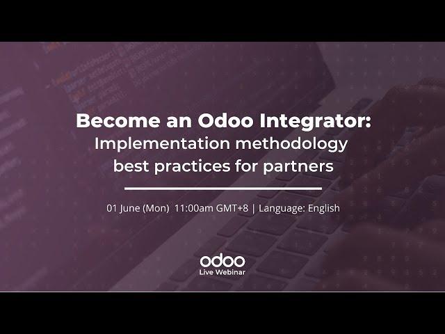 Implementation methodology best practices for partners - Become an Odoo Integrator