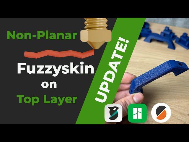 UPDATE! - Non-Planar Top Fuzzyskin - 3D Printing Guide!