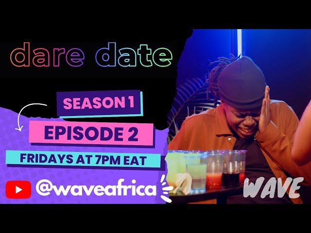 Dare Date | Season 1 | Episode 2 | Wave TV Africa